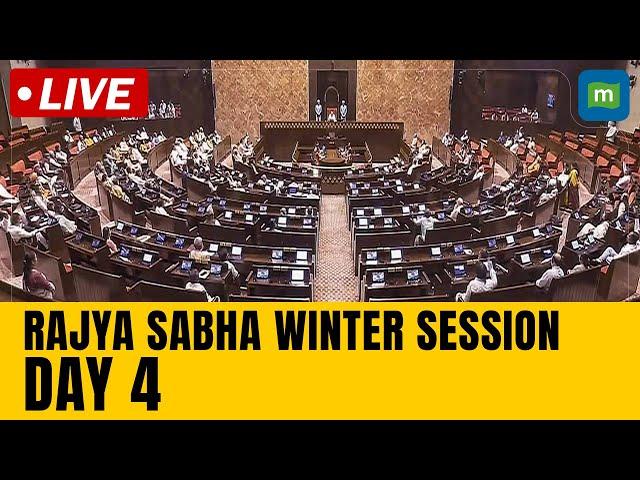 LIVE Rajya Sabha Winter Session Day 4 | Rajya Sabha Winter Parliament Session | Rajya Sabha Live