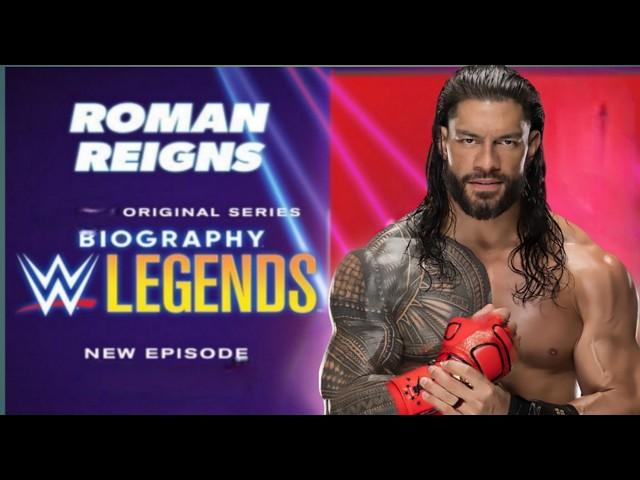 WWE LEGENDS BIOGRAPHY :  ROMAN REIGNS DOCUMENTARY