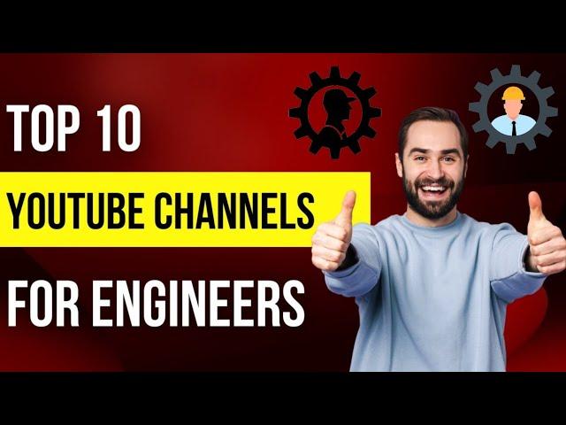 Top 10 YouTube Channels for Engineers | Best Engineering YouTube Channels.