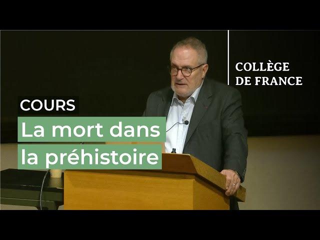 La mort dans la préhistoire (2) - Jean-Jacques Hublin (2024-2025)