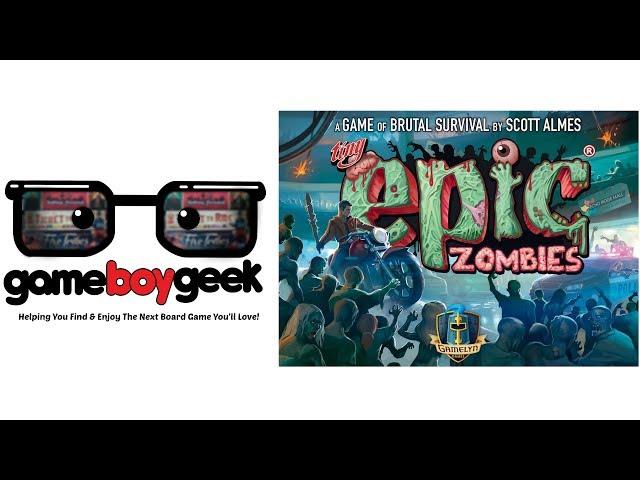 Tiny Epic Zombies Review with the Game Boy Geek