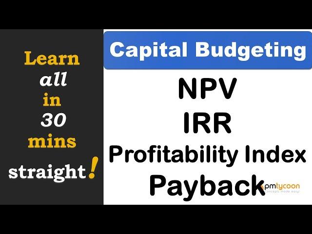 Capital Budgeting Techniques in English  - NPV, IRR , Payback Period and PI, accounting