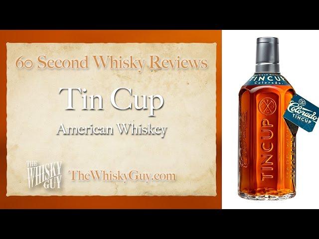 Tin Cup American Whiskey - 60 Second Whisky Reviews #026