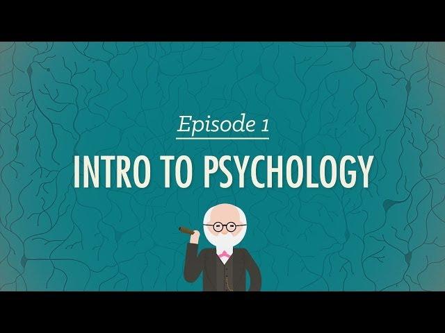 Intro to Psychology: Crash Course Psychology #1