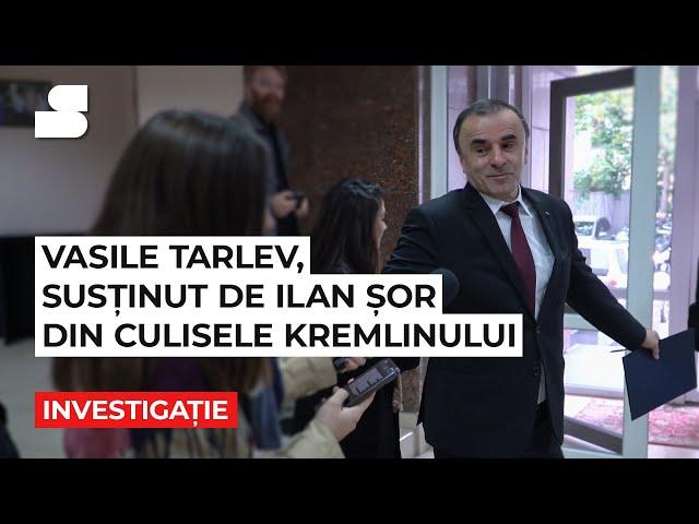 Investigație: Vasile Tarlev - susținut de Ilan Șor din culisele Kremlinului