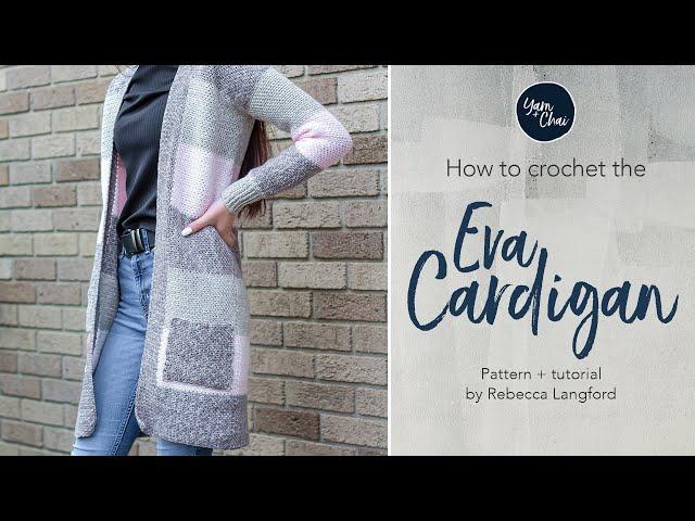 Crochet Cardigan Pattern: The Eva Cardigan by Rebecca Langford  |  Yarn + Chai