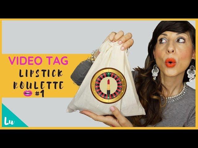 #VIDEO #TAG #LIPSTICK #ROULETTE  #1 LU ELLE