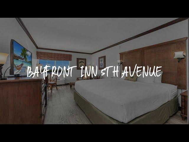 Bayfront Inn 5th Avenue Review - Naples , United States of America