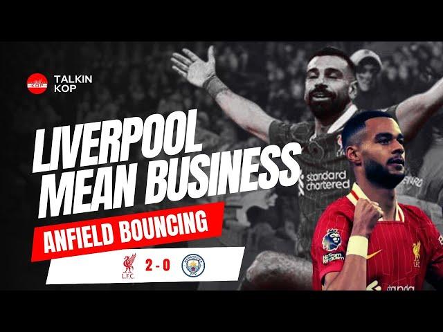 LIVERPOOL MEAN BUSINESS | Anfield Bounces To Arnes Tune | LFC 2 MCFC 0