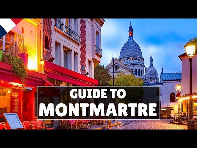 Montmartre Paris the ONLY guide you need