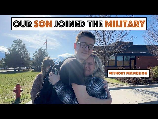 Our Son Joined The Military Without Our Permission...