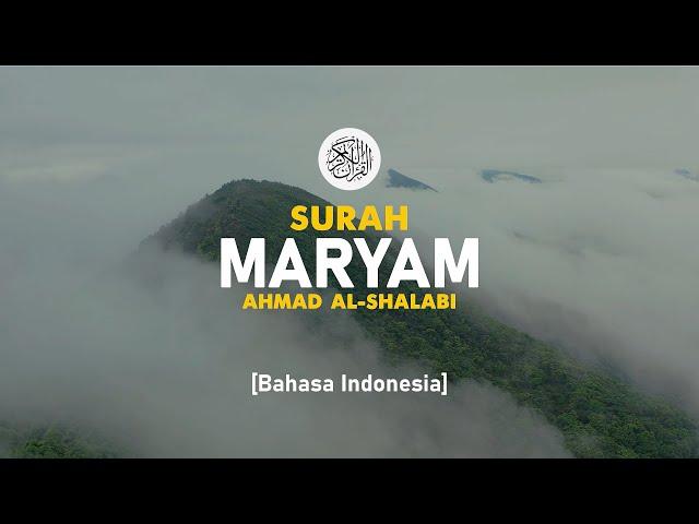 Surah Maryam - Ahmad Al-Shalabi [ 019 ] I Bacaan Quran Merdu