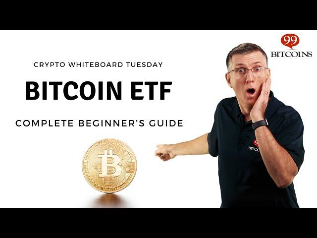  What is a Bitcoin ETF? - Complete Beginner's Guide on Bitcoin ETFs (2024 Updated)