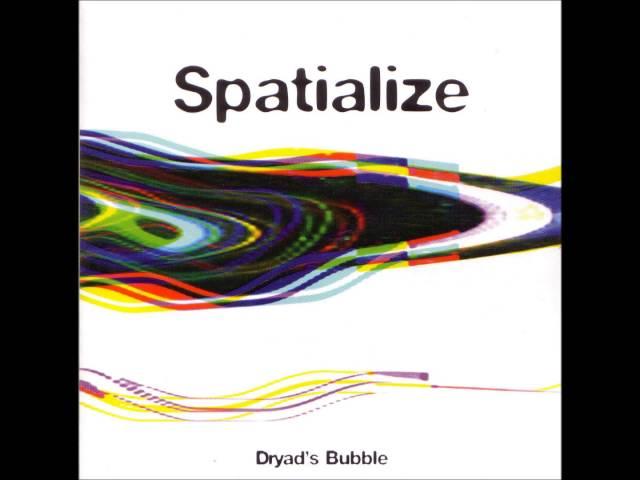 Spatialize - Dryad's Bubble [Full Album]