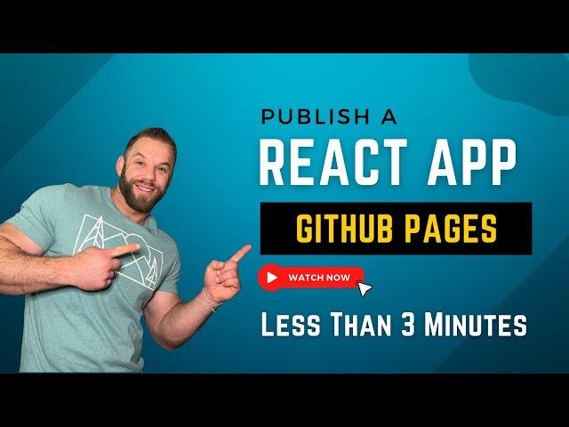 Publish A React App To GitHub Pages - Less Than 3 Minutes