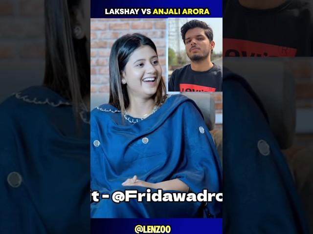 Anjli Arora VS Lakshay Chaudhary