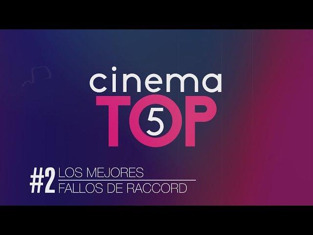 Cinematop #2: Los mejores fallos de raccord