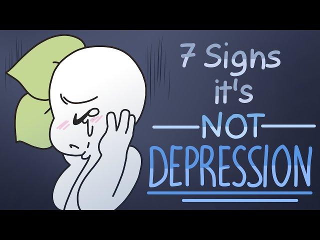 7 Signs It is Not Depression, But Sadness