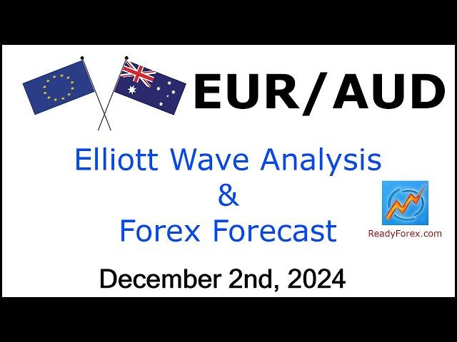 EUR AUD Elliott Wave Analysis | Forex Forecast | December 2, 2024 | EURAUD Analysis Today