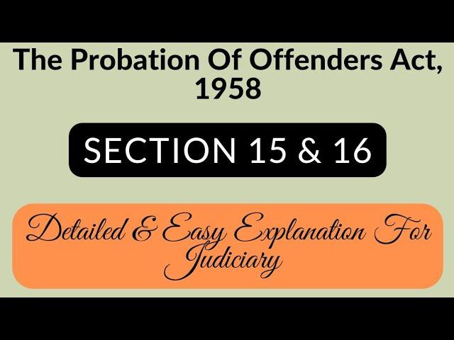 Section 15 & 16, Probation Of Offenders Act | Judiciary | RJS