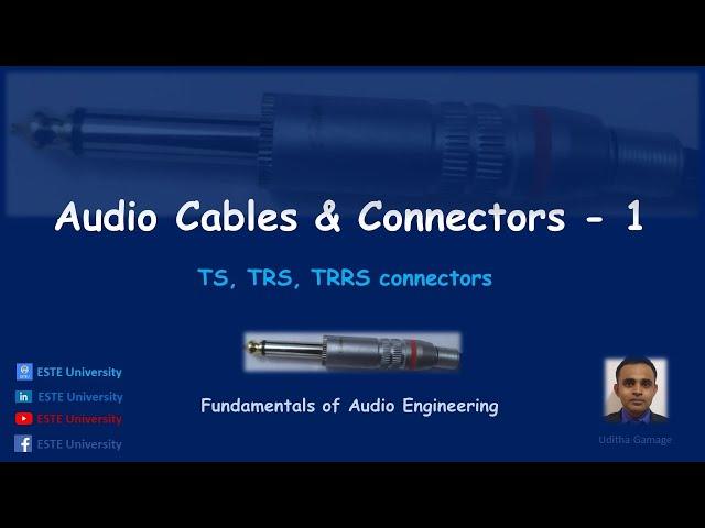 Audio Engineering Fundamentals - Audio Cables & Connectors (TS, TRS & TRRS)