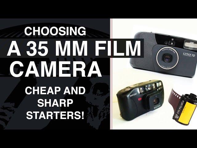 CHOOSING A 35MM FILM CAMERA