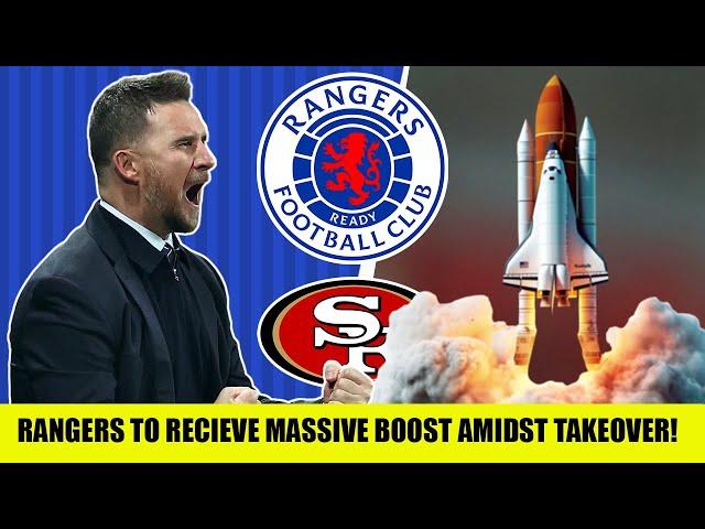 Rangers Receive MASSIVE Boost Amidst Takeover Completion!