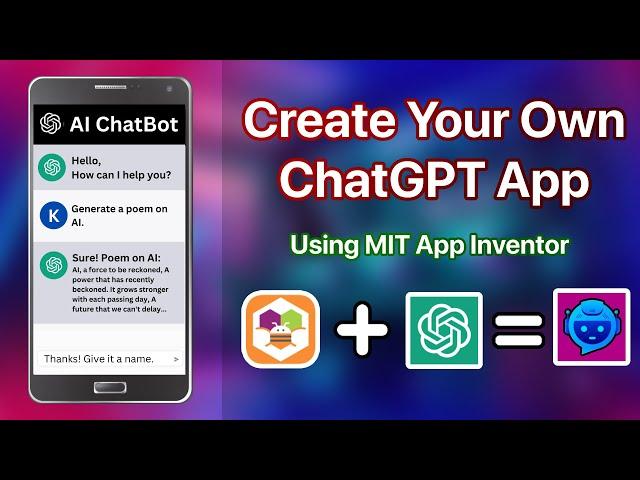 Create an AI ChatBot App with OpenAI's ChatGPT in MIT App Inventor || AI ChatBot || MIT App Inventor