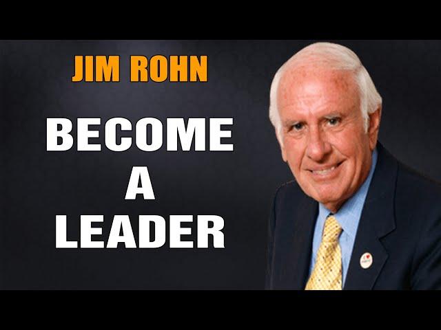 Jim Rohn Motivation - How to Master the Art of Leadership