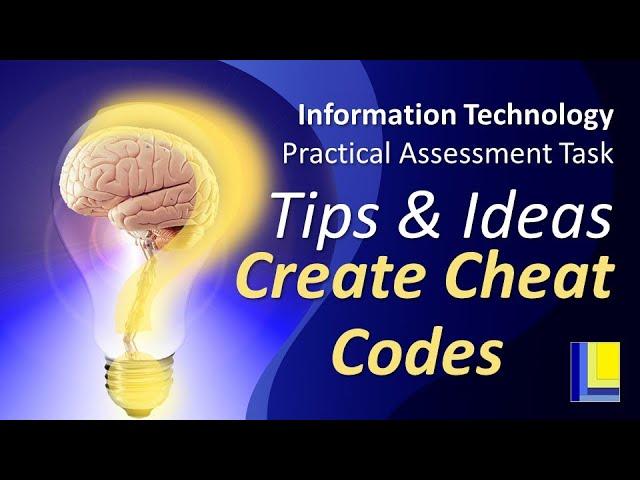 IT PAT Tips and Hints | Create Cheat Codes