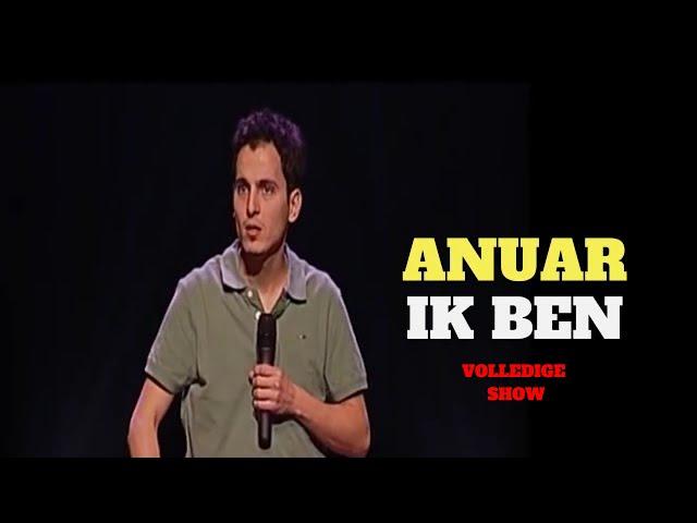 ANUAR - IK BEN.. | Stand up Comedy Special ( Volledige Show )