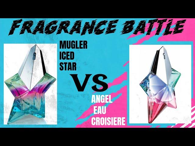 Mugler Iced Star VS Angel Eau Croisiere | FRAGRANCE BATTLE