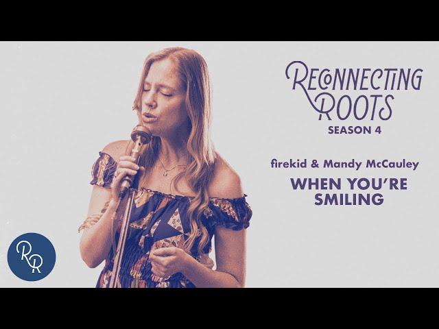 "When You're Smiling" – firekid & Mandy McCauley | Music from Season 4