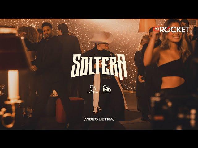 Soltera - Luis Alfonso | Video Letra