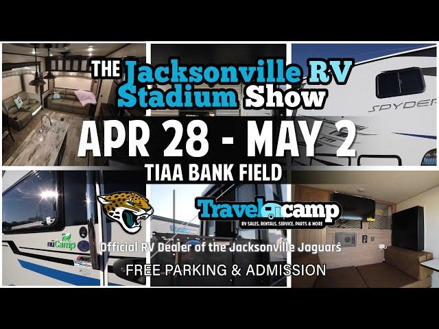 2021 Jacksonville RV Stadium Show - Presented by Travelcamp RV