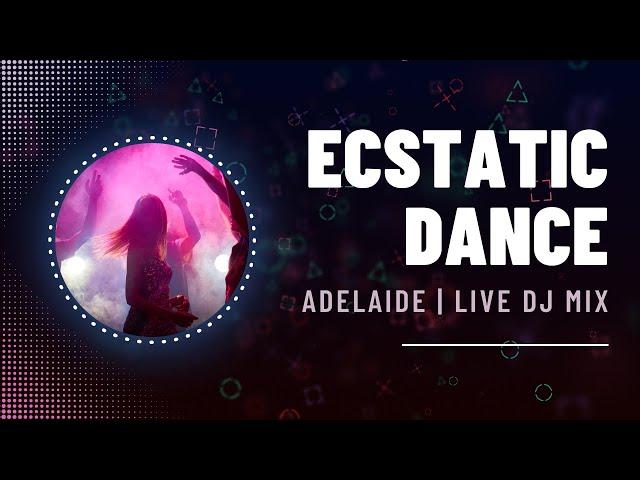  45-Minute Ecstatic Dance Set | Live DJ Mix from Adelaide | Ubud & Tulum Vibes 