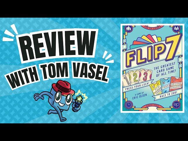 Flip 7 Review: Quick Take with Tom Vasel