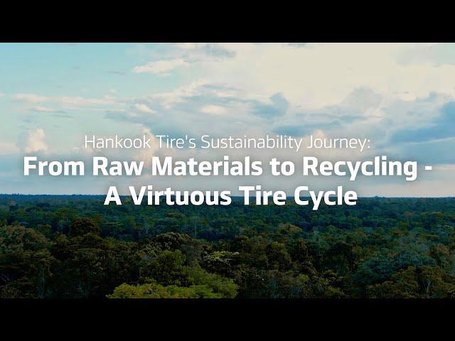 Hankook Tire's Sustainability Journey: From Raw Materials to Recycling┃ESG Ep.2