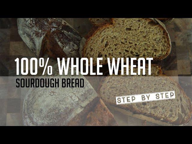 100% Whole Wheat Sourdough Bread using a sand mixer