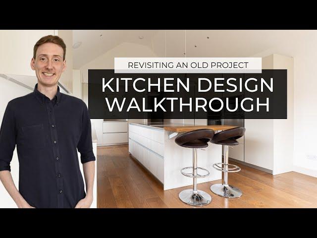 Kitchen Design Walkthrough | Reviewing An Old Kitchen Project 