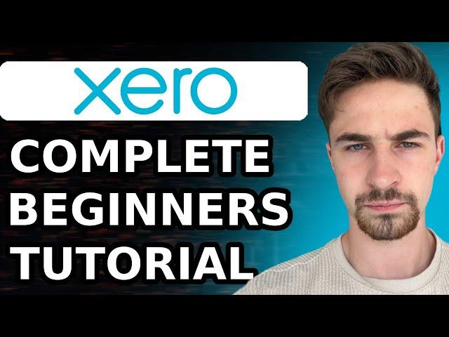 Xero Tutorial For Beginners (2024) | How to Use Xero Accounting Software