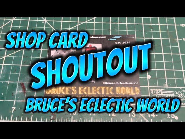 Shop Card Shoutout for @Bruces-Eclectic-World