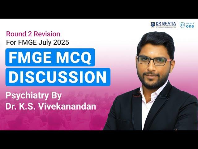 FMGE MCQ Discussion | FMGE Psychiatry MCQ Discussion by Dr. Vivekanandan | FMGE July 2025