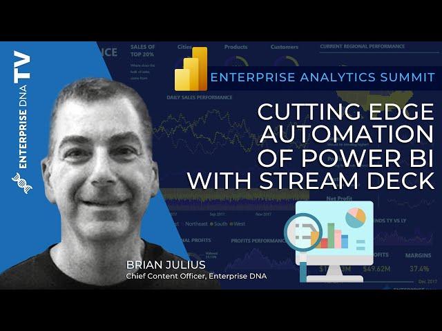 Cutting Edge Automation Of Power BI w/ Stream Deck | Enterprise Analytics Summit Session 10