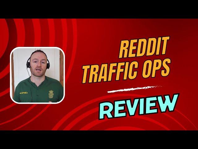 Reddit Traffic Ops Review + Four Bonuses, Worth $1297