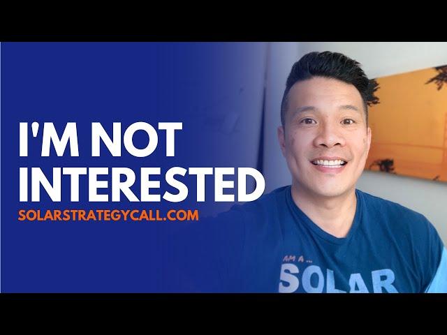 Solar Objection | I'm not interested