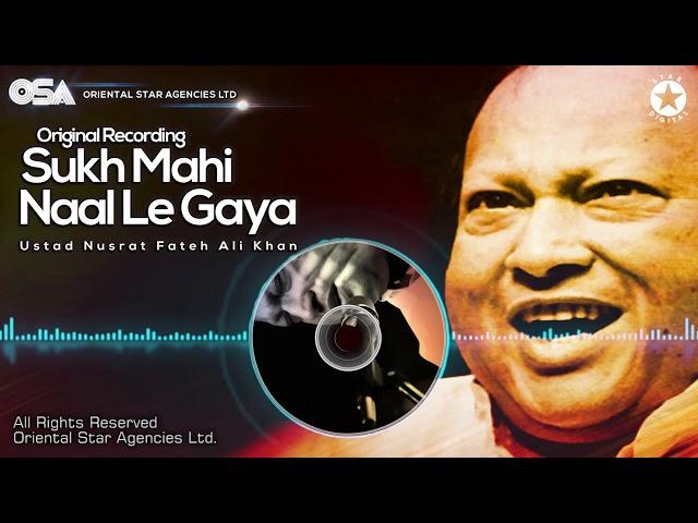 Sukh Mahi Naal Le Gaya | Nusrat Fateh Ali Khan | complete official full version | OSA Worldwide