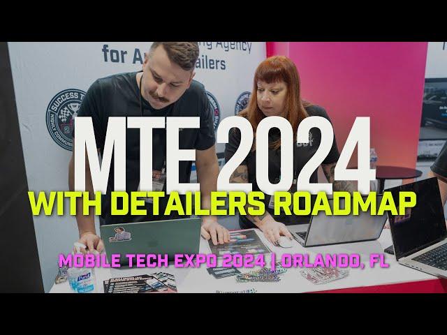 Behind the Scenes: Walk Mobile Tech Expo 2024 With Detailers Roadmap