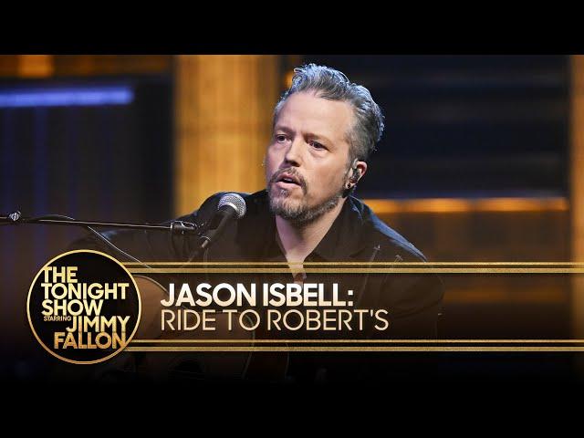 Jason Isbell: Ride to Robert's | The Tonight Show Starring Jimmy Fallon