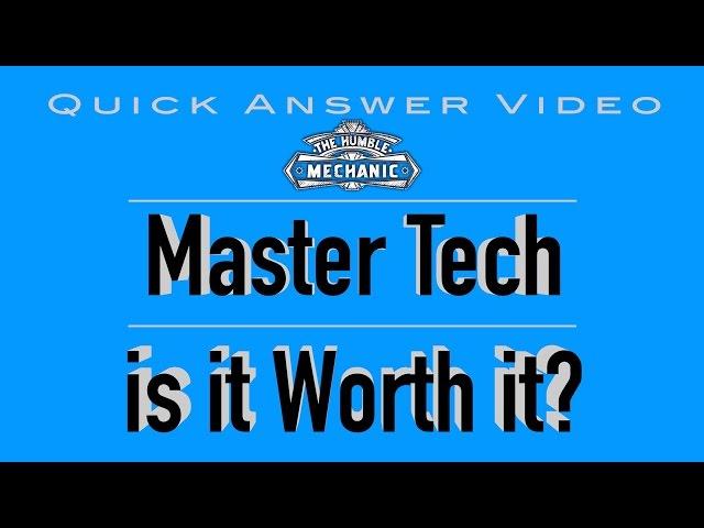 Master Technician, Is it REALLY Worth It?